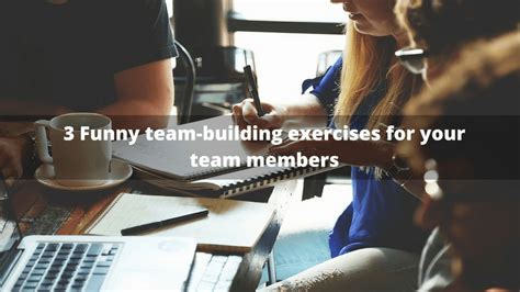 3 Funny team-building exercises for your team members