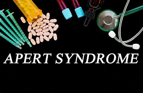 Apert Syndrome: Causes, Symptoms and Treatments