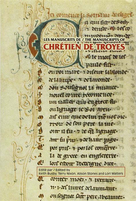 Les Manuscrits de Chrétien de Troyes = The Manuscripts of Chrétien de ...