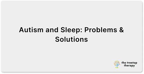 Autism and Sleep: Problems & Solutions