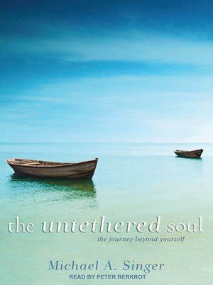 The Untethered Soul by Michael A. Singer · OverDrive: ebooks ...