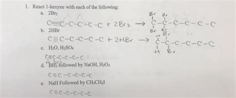 Solved 1. React 1-hexyne with each of the following: a. 2Br2 | Chegg.com