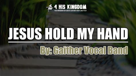 Jesus Hold My Hand - By Gaither Vocal Band //(Lyrics)// - YouTube