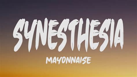 Mayonnaise - Synesthesia (Lyrics) - YouTube