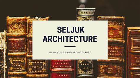 Arts And Arhitecture: Seljuk Architecture - Arts and Architecture