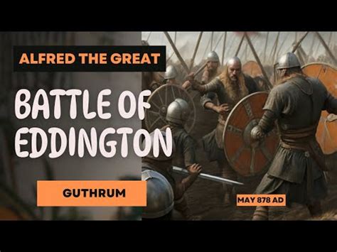 Battle of Edington(878) : Alfred the Great defeated Great Heathen Army - YouTube