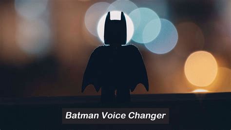 Best Batman Voice Changer for PC and Mobile [2024 Review]