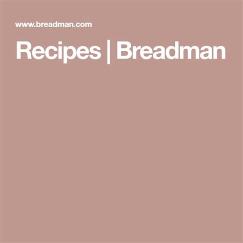 Recipes | Breadman | Recipes, Baker recipes, Bakers