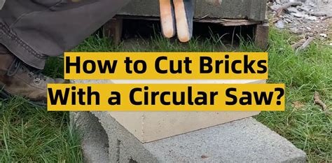 How to Cut Bricks With a Circular Saw? - ToolsProfy