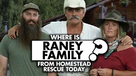 Where is Raney Family from “Homestead Rescue” today? What are they doing now? - YouTube