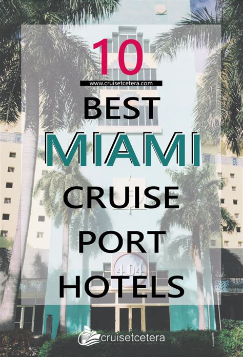 10 BEST MIAMI CRUISE PORT HOTELS