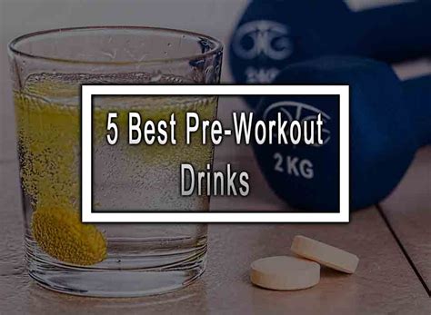 5 Best Pre-Workout Drinks