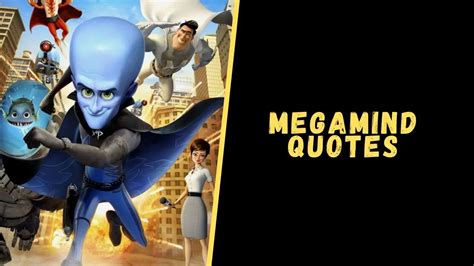 Top 12 Quotes From Megamind For A Dose Of Motivation