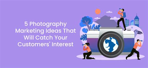 5 Photography Marketing Ideas That Will Catch Your Customers' Interest ...