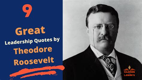 9 Great Leadership Quotes by Theodore Roosevelt - Quotes For Leaders