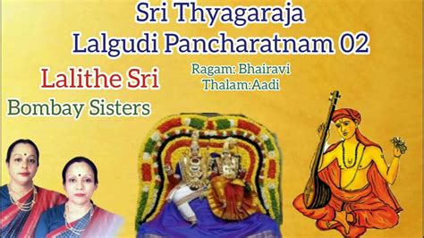 Lalithe Sri Sri Thyagaraja Lalgudi Pancharatnam Bombay Sisters - YouTube