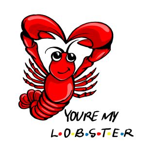 You're My Lobster! by moneylinetees | Friends tv quotes, Friends cast, Friends poster