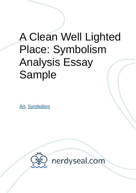 A Clean Well Lighted Place: Symbolism Analysis Essay Sample - 1184 Words - NerdySeal