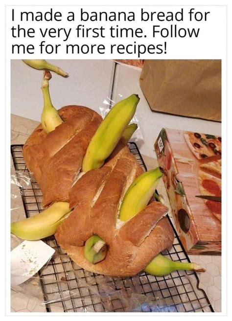 Hilarious New Memes! | Food humor, Recipes, Banana bread