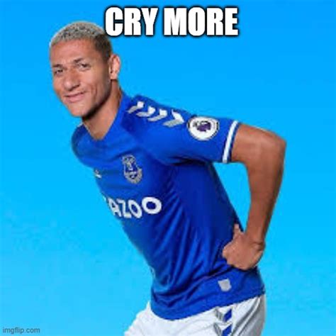 richarlison cry more - Imgflip