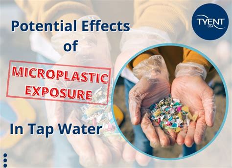 Potential Effects of Microplastic Exposure on Tap Water - TyentUSA Water Ionizer Health Blog