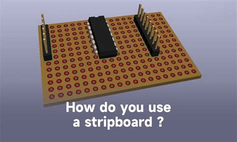 Guide to stripboard : a board for circuit connection and test - IBE Electronics