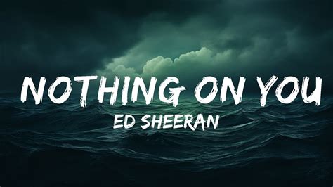 Ed Sheeran - Nothing On You (Lyrics) feat. Paulo Londra & Dave | lyrics Zee Music - YouTube