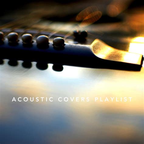 ‎Acoustic Covers Playlist by Various Artists on Apple Music