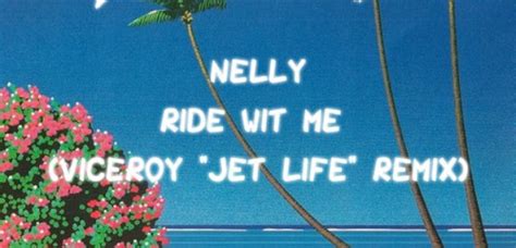 Nelly 'Ride Wit Me' Gets Viceroy Remix: New Music | New Music - Capital XTRA