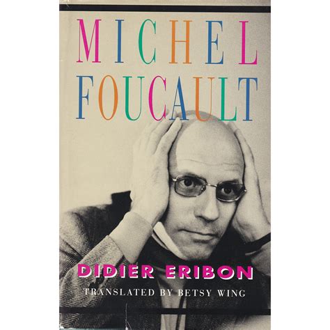 Michel Foucault by Didier Eribon — Reviews, Discussion, Bookclubs, Lists