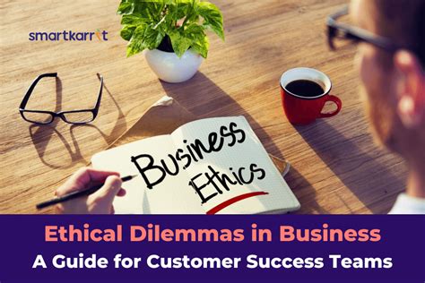 Ethical Dilemmas in Business: A Guide for Customer Success Teams