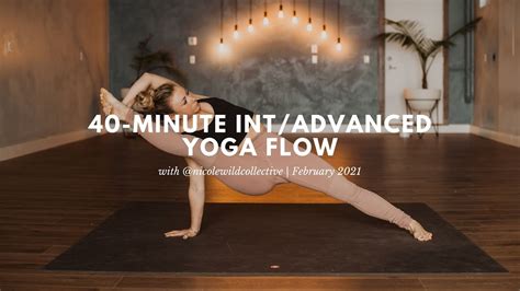 40-Minute Advanced Yoga Flow with @nicolewildcollective - YouTube