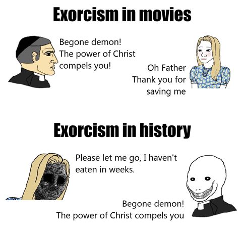 Exorcism : r/dankchristianmemes