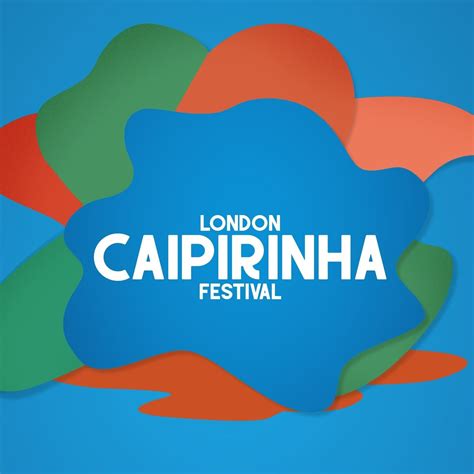 London Caipirinha Festival | London