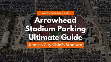 Arrowhead Stadium Parking Ultimate Guide 2024: Kansas City Chiefs Stadium - SeatGraph