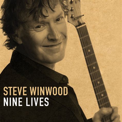 Nine Lives - Album by Steve Winwood | Spotify