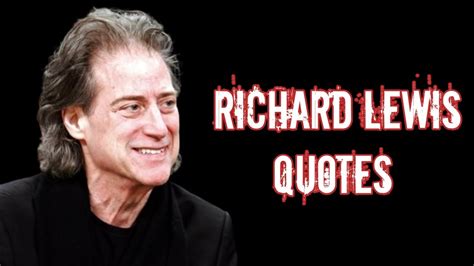 The Wit and Wisdom of Richard Lewis | Richard Lewis Quotes | Richard ...