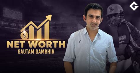 Gautam Gambhir Net Worth 2024