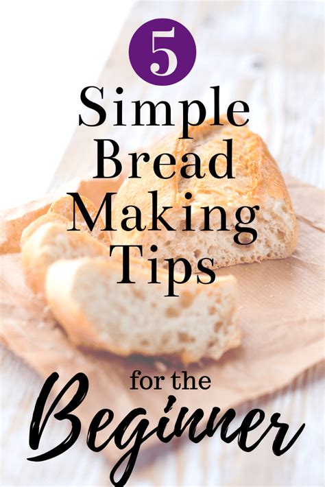 5 Simple Bread Making Tips for the Beginner | How to make bread ...