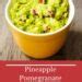 Pineapple Pomegranate Guacamole {Homemade Guacamole With Bacon}