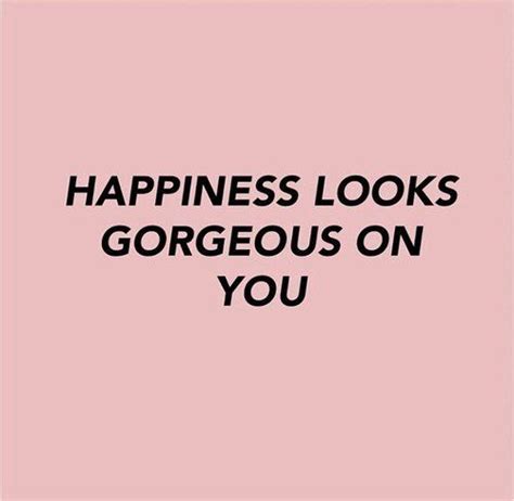 43 Positive Quotes To Make You Feel Happy – Eazy Glam