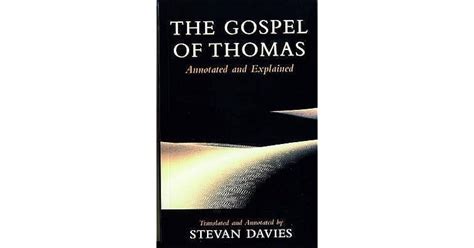 The Gospel of Thomas: Annotated and Explained by Stevan L. Davies