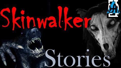 Scary Skinwalker Stories - YouTube