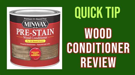 Quick Tip - Minwax Pre-Stain Conditioner Review