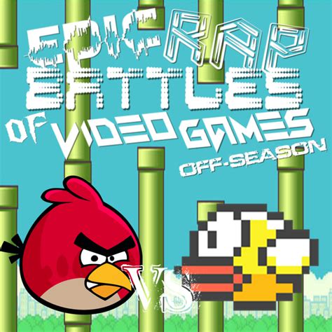 User blog:J1coupe/Angry Birds vs. Flappy Bird. Epic Rap Battles of Video Games Off-Season ...