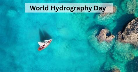 World Hydrography Day 2023: Date, Theme, History, Significance of Hydrographic Survey & More