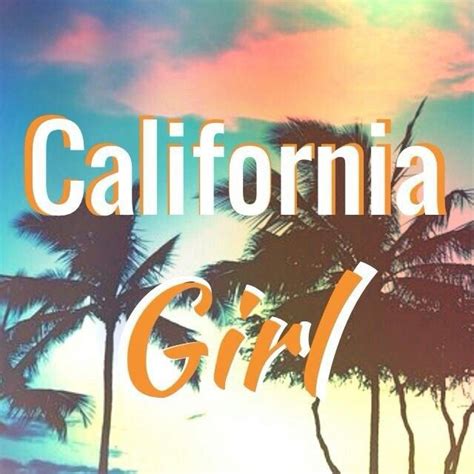 California Girl Quotes. QuotesGram