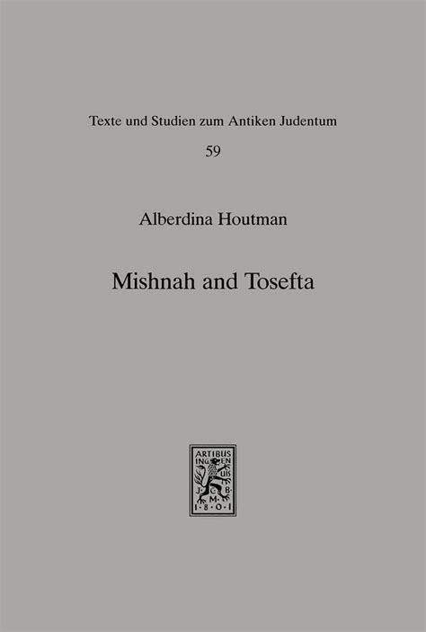 Mishnah Und Tosefta: A Synoptic Comparison of the Tractates Berakhot and Shebiit (Texte Und ...