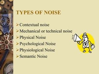 NOISE IN THE COMMUNICATION PROCESS.ppt