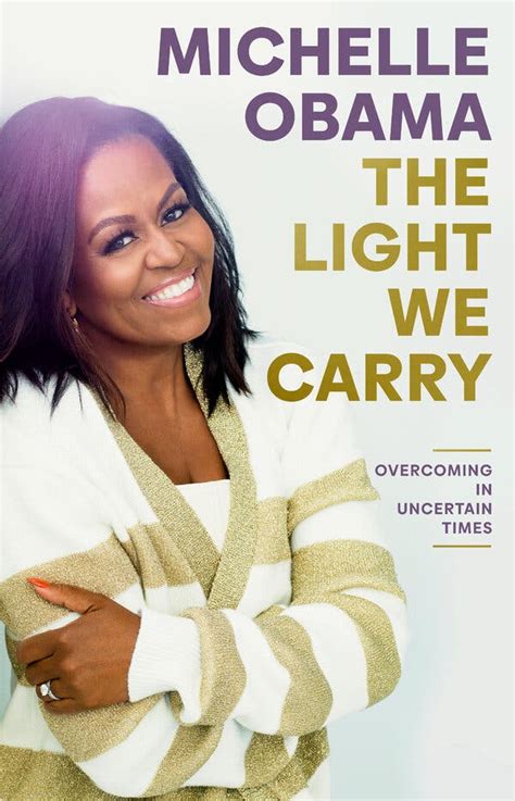 Michelle Obama Will Publish a New Book, ‘The Light We Carry,’ This Fall ...